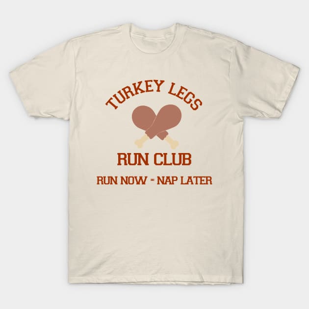 Turkey Legs Run Club T-Shirt by SugaredInk